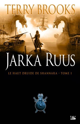 Le Haut Druide de Shannara T01 Jarka Ruus: Le Haut Druide de Shannara (Fantasy) (9782352944041) by Brooks, Terry