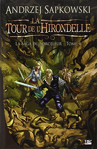 Sorceleur (Witcher), T4 : La Tour de l'hirondelle: La Saga du Sorceleur (9782352944324) by Sapkowski, Andrzej