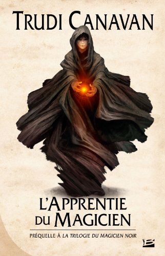 9782352944430: L'Apprentie du magicien: La Trilogie du magicien noir, Prquelle