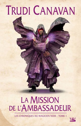 9782352944522: Les chroniques du magicien noir, tome 1 : la Mission de l'Ambassadeur