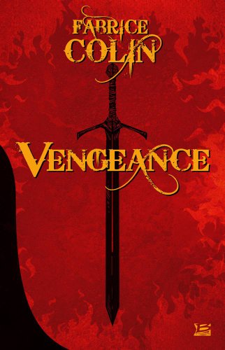 Vengeance (French Edition) (9782352945000) by Fabrice Colin