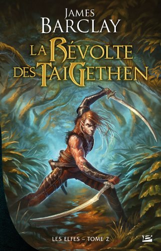 9782352946076: Les Elfes T02 La Rvolte des TaiGethen (Fantasy)