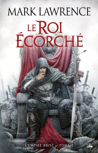 9782352946199: L'Empire bris, T2 : Le Roi corch: L'Empire Bris