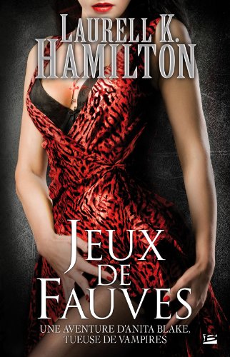 9782352946298: Anita Blake T17 Jeux de fauves (Bit-Lit)