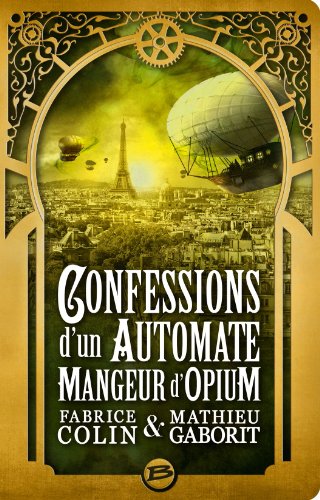 9782352946632: Confessions d'un automate mangeur d'opium (Steampunk)