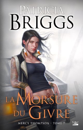 9782352946717: Mercy Thompson, T7 : La Morsure du givre: Mercy Thompson