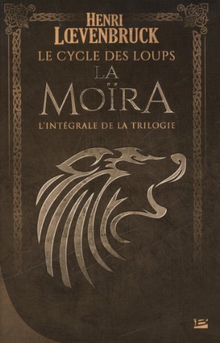9782352947110: Le Cycle des loups La Mora - L'Intgrale: Tome 1: 2 (Fantasy)