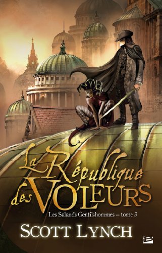 9782352947219: Les Salauds Gentilshommes T3 La Rpublique des voleurs (Fantasy)