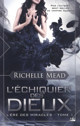 9782352947271: L'Echiquier des dieux: L're des Miracles