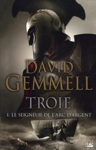 9782352947295: Troie T1 Le Seigneur de l'Arc d'Argent: Troie