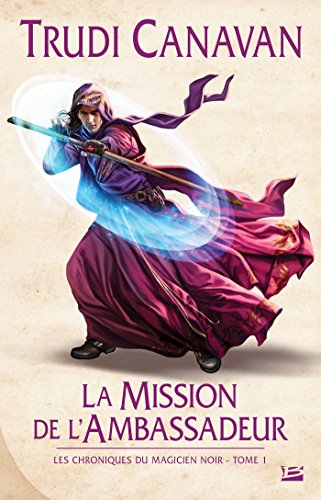 9782352948520: La Mission de l'ambassadeur: Les Chroniques du magicien noir: 1 (Fantasy)