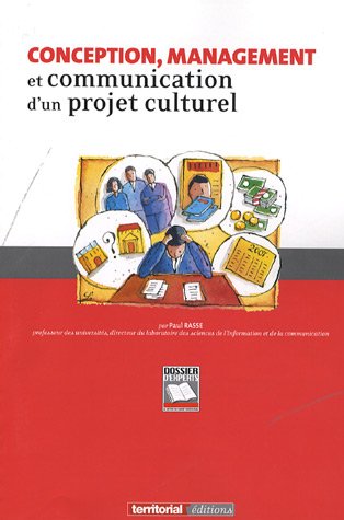 Beispielbild fr Conception, management et communication d'un projet culturel zum Verkauf von Ammareal