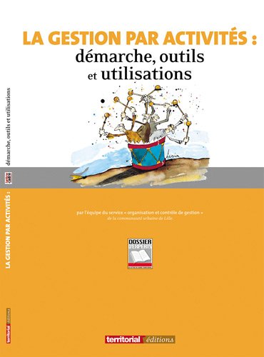 9782352951490: La gestion par activits : dmarche, outils et utilisations