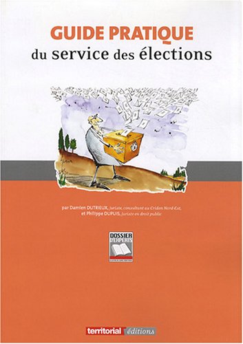 Stock image for Guide pratique du service des lections for sale by Chapitre.com : livres et presse ancienne