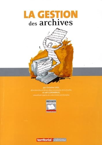 Stock image for La gestion des archives for sale by Chapitre.com : livres et presse ancienne