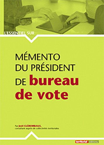 Stock image for Mmento du prsident de bureau de vote for sale by Chapitre.com : livres et presse ancienne
