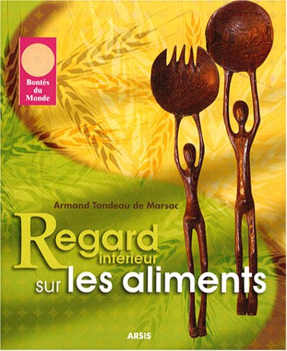 9782352970224: Regard interieur sur les aliments (French Edition)