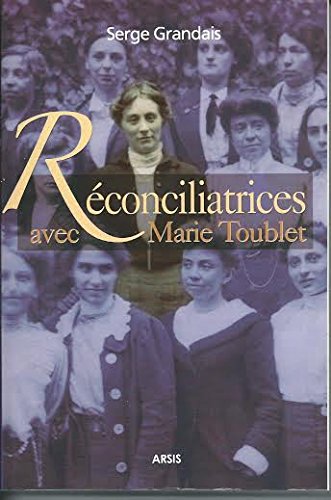 Beispielbild fr Rconciliatrices Avec Marie Toublet zum Verkauf von Ammareal