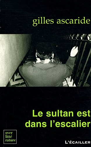 Imagen de archivo de Le sultan est dans l'escalier a la venta por medimops