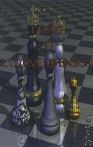 Imagen de archivo de Le prince et l'ultime dimension a la venta por Ammareal