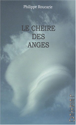 Beispielbild fr Le Cheire des Anges zum Verkauf von Ammareal