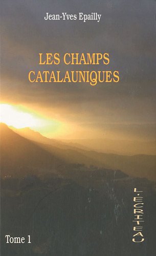 Beispielbild fr Les champs Catalauniques : Tome 1 zum Verkauf von Ammareal