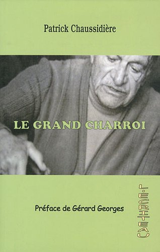 Beispielbild fr Le grand charroi zum Verkauf von Ammareal