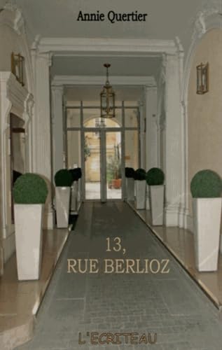 Beispielbild fr 13, rue Berlioz zum Verkauf von Ammareal