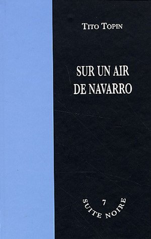 Beispielbild fr Sur un air de Navarro zum Verkauf von Ammareal