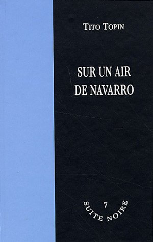 Imagen de archivo de Sur un air de Navarro Topin, Tito a la venta por LIVREAUTRESORSAS