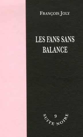 Beispielbild fr Les fans sans balance zum Verkauf von medimops