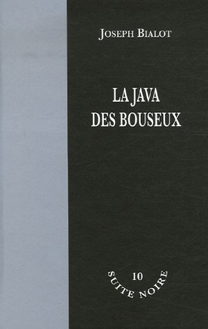 Beispielbild fr La java des bouseux Bialot, Joseph zum Verkauf von LIVREAUTRESORSAS