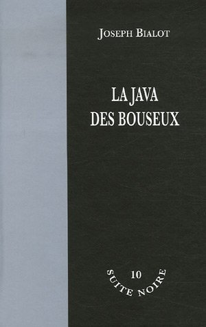 Stock image for La java des bouseux Bialot, Joseph for sale by LIVREAUTRESORSAS
