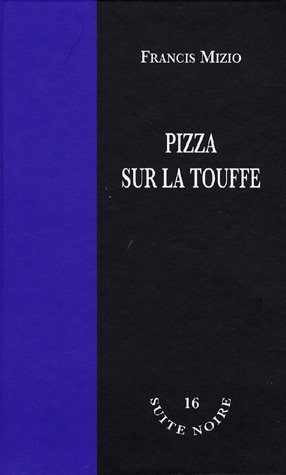 Imagen de archivo de Pizza sur la touffe Mizio, Francis a la venta por LIVREAUTRESORSAS