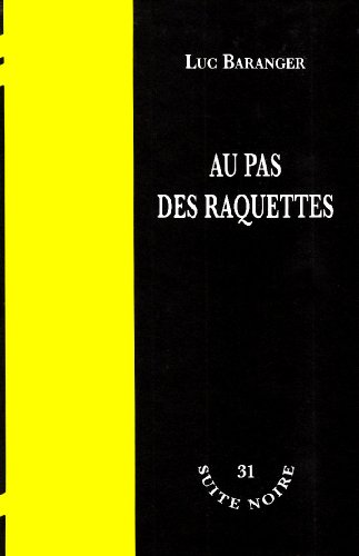 Au pas des raquettes (French Edition) (9782353060344) by Luc Baranger