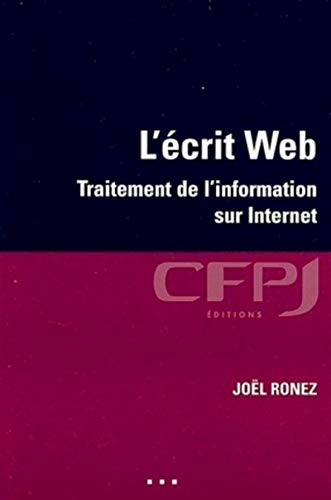 Stock image for L'crit web: Traitement de l'information sur Internet for sale by Ammareal