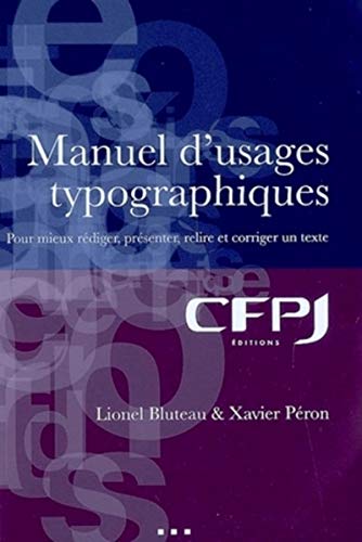 9782353070206: Manuel d'usages typographiques: Pour mieux rdiger, prsenter, relire et corriger un texte.