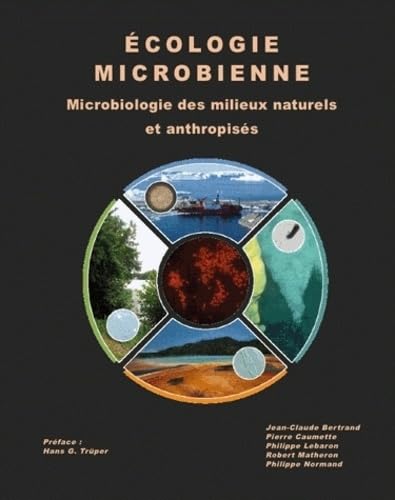 9782353110223: Ecologie microbienne: Microbiologie des milieux naturels et anthropiss