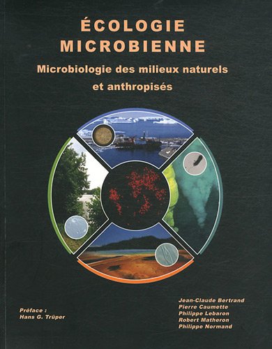 9782353110223: Ecologie microbienne: Microbiologie des milieux naturels et anthropiss