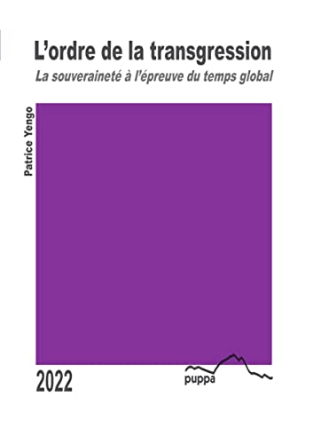 Beispielbild fr L'ordre de la transgression: La souveraintet  l'preuve du temps global [Broch] Yengo, Patrice zum Verkauf von BIBLIO-NET