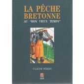 Stock image for La pche bretonne au : Grandeur et servitude for sale by Ammareal
