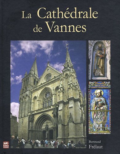 Beispielbild fr La Cathedrale de Vannes. zum Verkauf von FIRENZELIBRI SRL