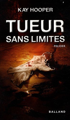 Tueur sans limites (French Edition) (9782353150519) by Kay Hooper
