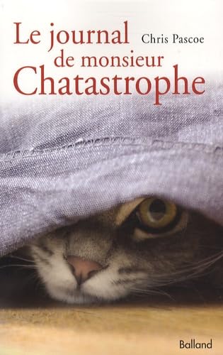 9782353150625: Le journal de monsieur Chatastrophe