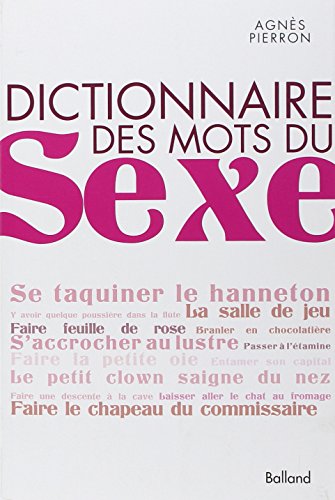Stock image for Dictionnaire des mots du sexe for sale by medimops