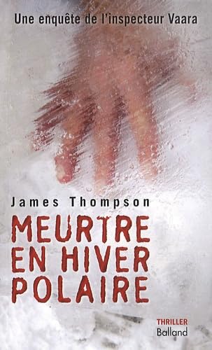 9782353150885: Meurtre en hiver polaire (Thriller)