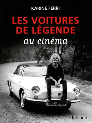 9782353151042: Les voitures de legende au cinema (French Edition)