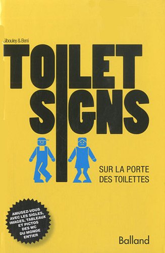 TOILET SIGNS. Sur la porte des toilettes