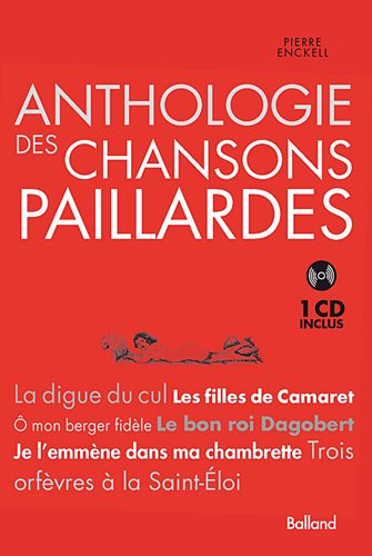 Beispielbild fr Anthologie des chansons paillardes zum Verkauf von Librairie l'Aspidistra
