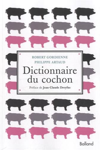 Beispielbild fr Dictionnaire du cochon zum Verkauf von medimops